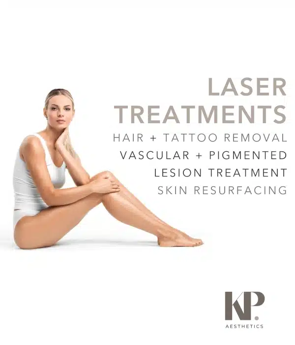 Laser Treatments - Vascular + Pigmented Lesion Treatment Hair + Tattoo Removal Skin Resurfacing - KP Aesthetics