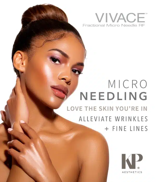 VIVACE Fractional Micro Needle RF - Love the skin you are in - Alleviate wrinkles + fine lines - KP Aesthetics